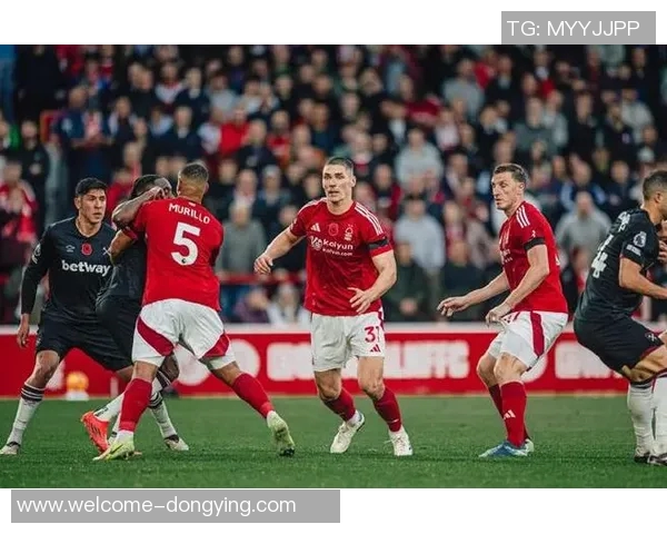 英超精彩对决诺丁汉森林逆袭西汉姆联展现强大实力